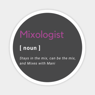 Mixologist defined Magnet